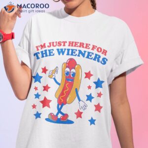hot dog i m just here for the wieners 4th of july shirt tshirt 1 9