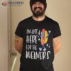 Hot Dog I’m Just Here For The Wieners 4th Of July Shirt