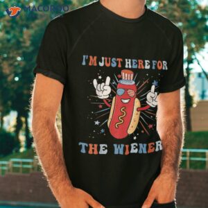 Hot Dog I’m Just Here For The Wieners 4th Of July Shirt