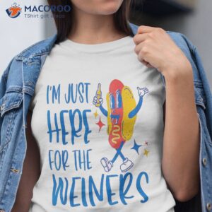 hot dog i m just here for the wieners 4th of july shirt tshirt 8