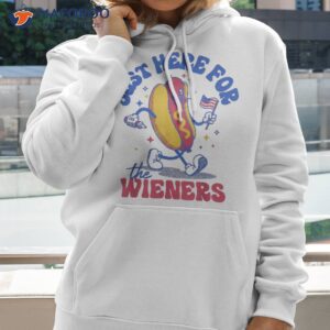 hot dog i m just here for the wieners funny fourth of july shirt hoodie