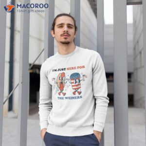 hot dog im just here for the wieners 4th of july shirt sweatshirt 1 1