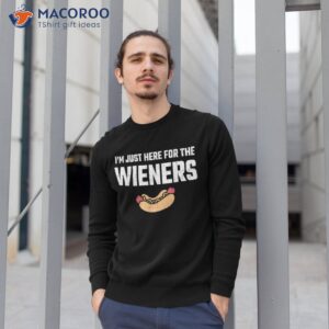 hot dog im just here for the wieners 4th of july shirt sweatshirt 1 2