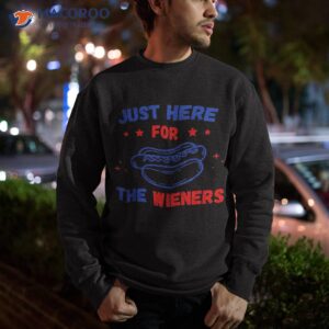 hot dog im just here for the wieners 4th of july shirt sweatshirt 1 4