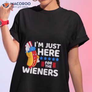 hot dog im just here for the wieners 4th of july shirt tshirt 1