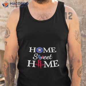 houston astros texans rockets home sweet home shirt tank top