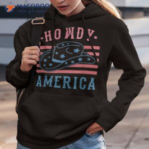 howdy american usa flag cowboy hat western 4th of july shirt hoodie 3