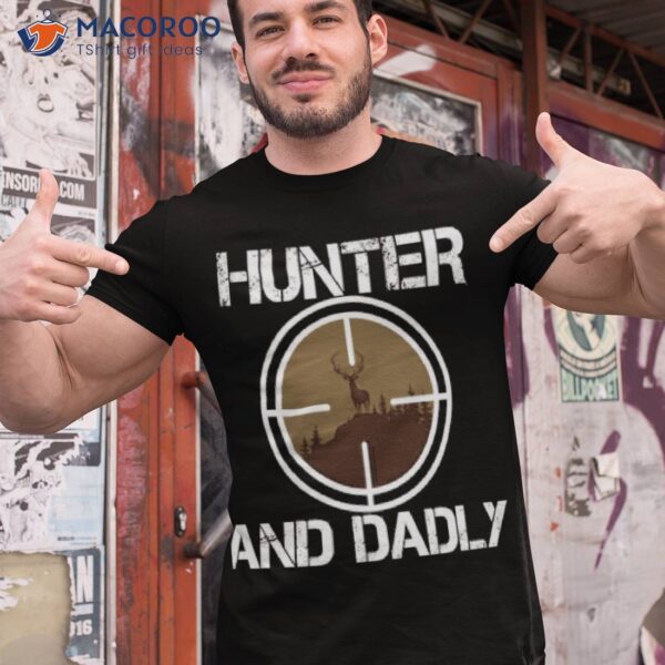 Hunter And Dadly Shirt