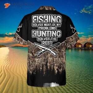 hunting and fishing solve all my problems hawaiian shirt 1