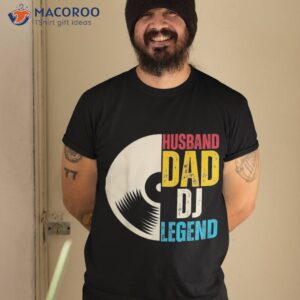 husband dad dj legend shirt tshirt 2