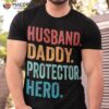 Husband Daddy Protector Hero Fathers Day Dad Funny Father Shirt