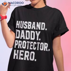 husband daddy protector hero gift for dad shirt tshirt 1