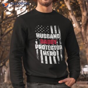 husband daddy protector hero shirt sweatshirt 1 4