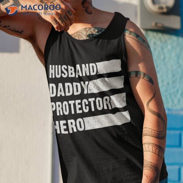 Husband Daddy Protector Hero Shirt