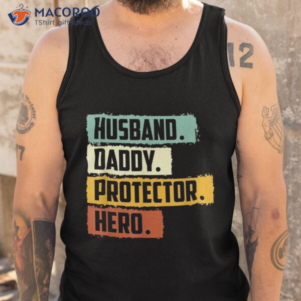 Husband Daddy Protector Hero Shirt