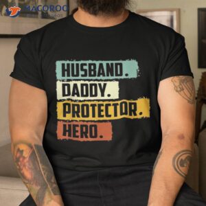 husband daddy protector hero shirt tshirt