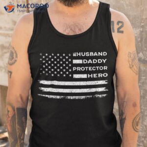 husband daddy protector hero us american flag fathers day shirt tank top