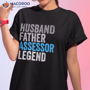 husband father assessor legend funny occupation office shirt tshirt 1