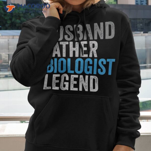 Husband Father Biologist Legend Funny Occupation Office Shirt