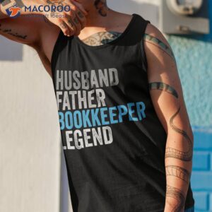 husband father bookkeeper legend funny occupation office shirt tank top 1