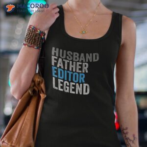 husband father editor legend funny occupation office shirt tank top 4