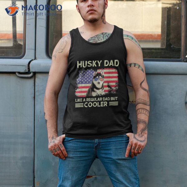 Husky Dad Like A Regular But Cooler Dog Father’s Day Shirt