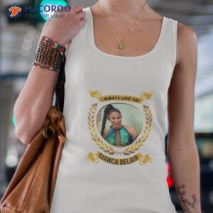 i always love you bianca belair shirt tank top 4