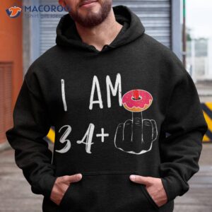 i am 34 plus 1 middle finger donut for a 35th birthday shirt hoodie