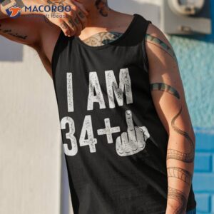 i am 34 plus middle finger shirt 35th birthday tank top 1