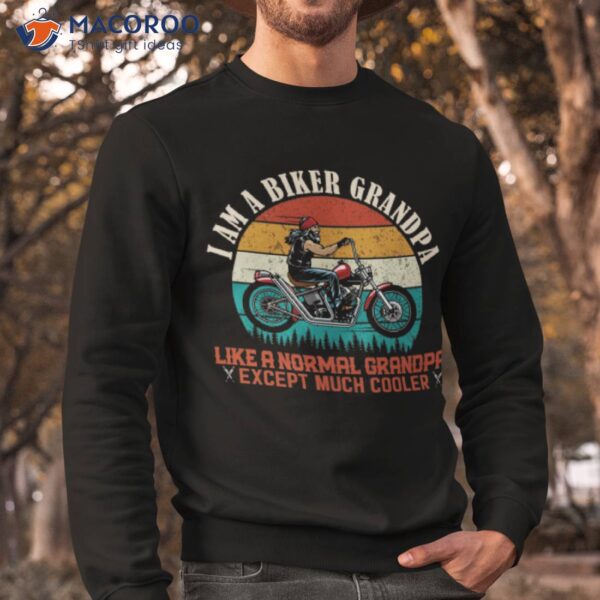 I Am A Biker Grandpa Motorcycle Shirt