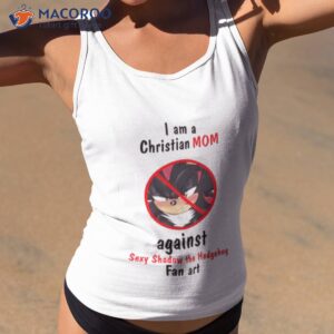 i am a christian mom against sexy shadow the hedgehog fan art shirt tank top 2