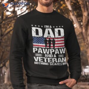 i am a dad pawpaw and veteran t shirt fathers day sweatshirt