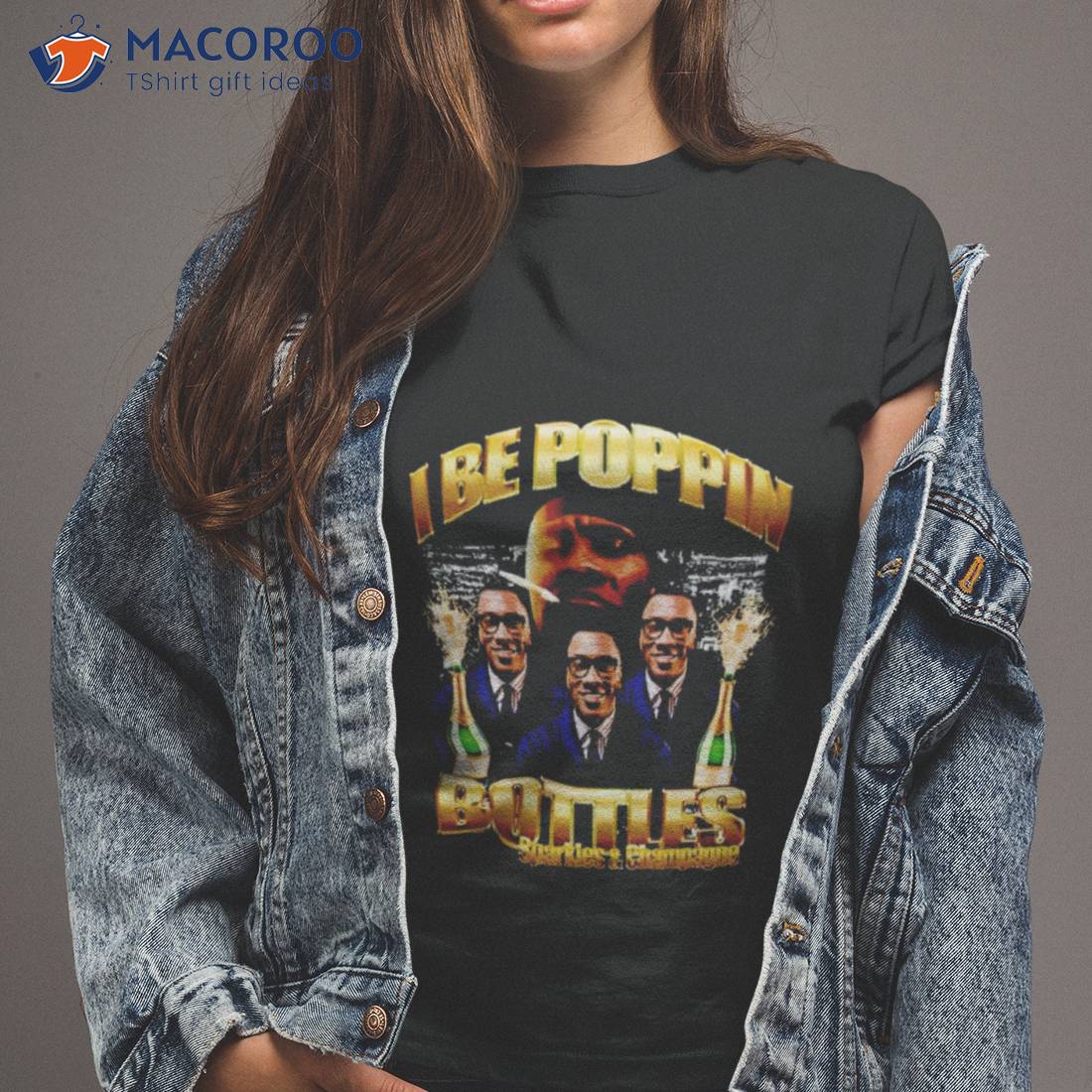 I Be Poppin Bottles Sparkles And Champagne Shirt I Be Poppin Bottles Sparkles And Champagne Shirt