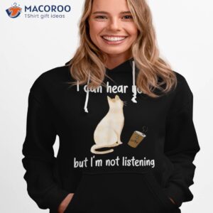 i can hear you but i m not listening funny cat coffee shirt hoodie 1