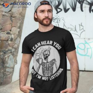 I Can Hear You But I’m Not Listening Skull Drinking Coffee Shirt