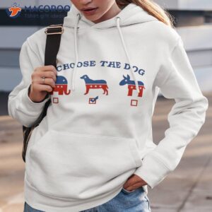 i choose the dog not donkey nor elephant democrat republican shirt hoodie 3