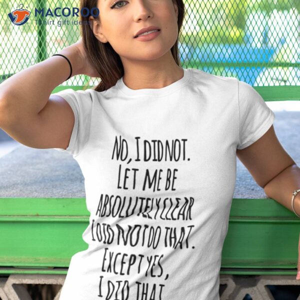 I Did Not Cj Cregg Shirt