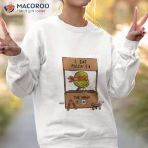 I Eat Pizza 6 The Ninja Is In Tmnshirt 2 i eat pizza 6 the ninja is in tmnt shirt sweatshirt 2