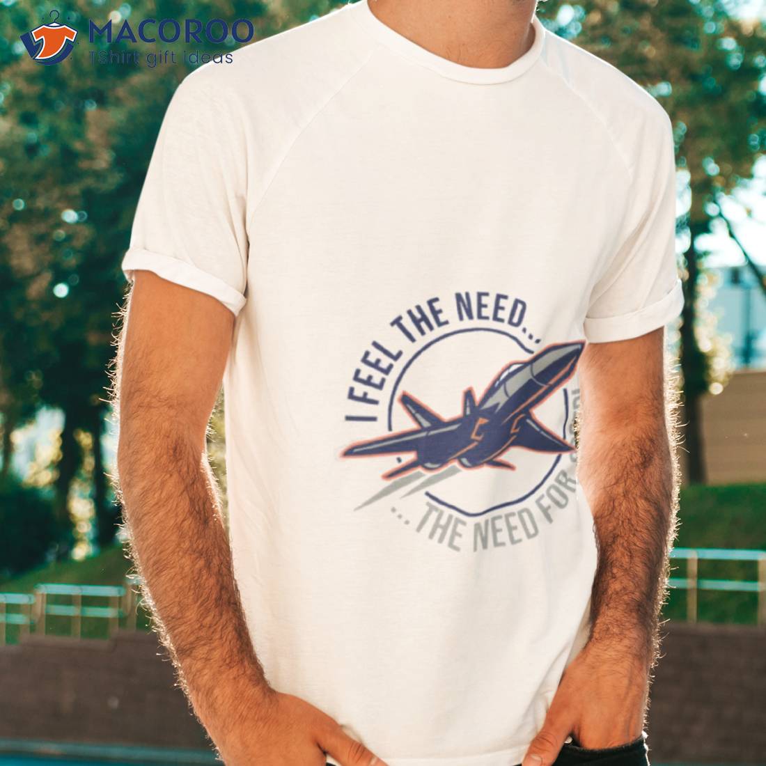 I Feel The Need The Need For Speed Shirt