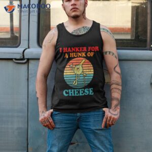 i hanker for a hunk of cheese retro apparel shirt tank top 2