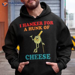 i hanker for a hunk of cheese vintage apparel shirt hoodie