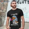 I Hate Mondays Garfield Shirt