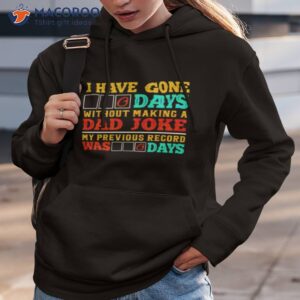 I Have Gone 0 Days Without Making A Dad Joke Shirt 2 i have gone 0 days without making a dad joke shirt hoodie 3
