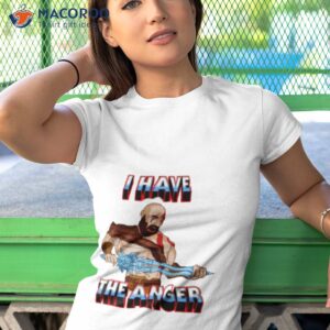 I Have The Anger Kratos Shirt 3 i have the anger kratos shirt tshirt 1