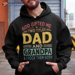 i have two titles dad and papa funny father s day shirt hoodie