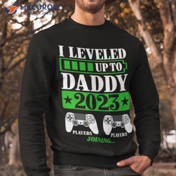 I Leveled Up To Daddy 2023 Shirt