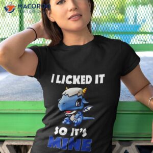 i licked it so it mine dragon shirt tshirt 1