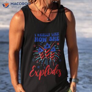 i like how she explodes funny 4th of july couple shirt tank top