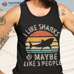 i like sharks and maybe 3 people shark lover retro vintage shirt tank top 3