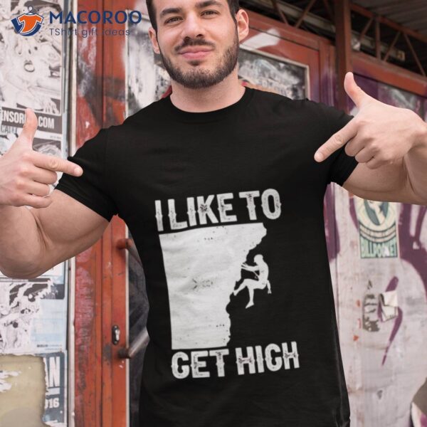 I Like To Get High Shirt